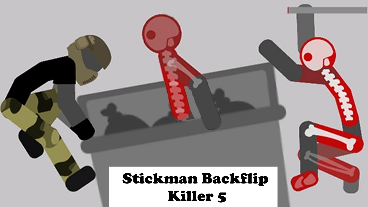Игра stickman 5. Стикмен киллер 5. Бэкфлип киллер 5. Stickman Backflip киллер 5. Стикмен бэкфлип 5.